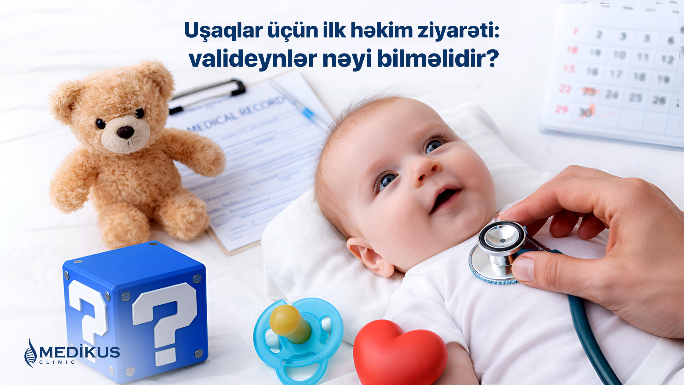 Uşağınızın ilk həkim müayinəsini planlaşdırmaq istəyirsiniz?